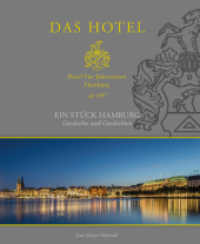 Hotel Vier Jahreszeiten Hamburg. Ein Stück Hamburg : Geschichte und Geschichten （2017. 260 S. m. 102 s/w- u. 183 farb. Abb. 33 cm）