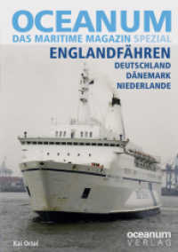 OCEANUM, das maritime Magazin SPEZIAL Englandfähren Deutschland, Dänemark, Niederlande (OCEANUM, das maritime Magazin SPEZIAL 11) （2021. 224 S. 21 cm）
