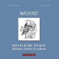 Wa(h)re westliche Werte : Kleines Satire-Lexikon （Auflage. 2017. 72 S. 14.7 x 14.8 cm）