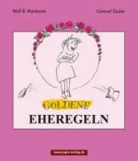 Goldene Eheregeln （2018. 64 S. 69 Abb. 151 x 148 mm）