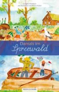 Damals im Spreewald （1.Auflage. 2018. 54 S. 21 Abb. 20 cm）