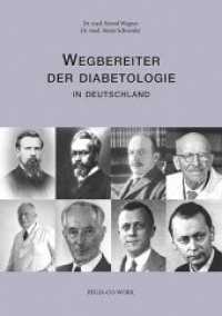 Wegbereiter der Diabetologie : in Deutschland （2., überarb. Aufl. 2020. 64 S. Bildunterschriften. 21.1 cm）