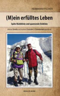 Mein erfülltes Leben : Späte Rückblicke und spannende Einblicke （2023. 452 S. 19.5 cm）