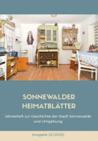 Sonnewalder Heimatbl&auml;tter 2023 : Jahresheft zur Geschichte der Stadt Sonnewalde und Umgebung （2023. 160 S. 21 cm）