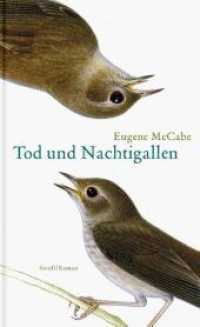 Tod und Nachtigallen : Roman （2011. 296 S. 21 cm）