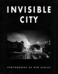 Invisible City : Photographs （2013. 80 S. w. numerous col. photos. 23.2 cm）