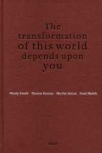 The transformation of this world depends upon you : Voices from Amherst and beyond （2014. 240 S. 24 cm）
