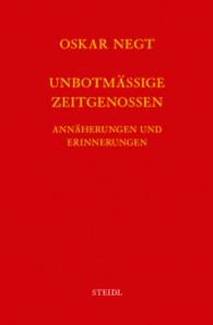 Werkausgabe Bd. 9 / Unbotmäßige Zeitgenossen （2016. 288 S. 21.3 cm）