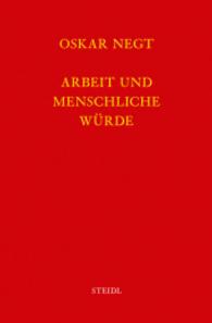 Werkausgabe Bd. 13 / Arbeit und menschliche Würde （2016. 752 S. 21.3 cm）