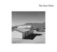 The New West : Landscapes along the Colorado Front Range （New Edition. 2019. 136 p. 225 x 250 mm）