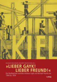 "Lieber Gayk! Lieber Freund!" : Der Briefwechsel zwischen Andreas Gayk und Michael Freund von 1944 bis 1954 (Sonderveröffentlichungen der Gesellschaft für Kieler Stadtgeschichte .78) （Erstauflage. 2015. 112 S. 9 SW-Abb. 21 cm）