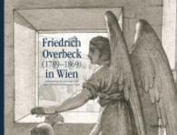 Friedrich Overbeck (1789-1869) in Wien : Unbekannte Zeichnungen aus dem Ostholstein-Museum Eutin （2016. 124 S. 91 Farbabb. 220 x 290 mm）