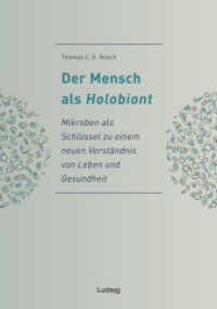 Der Mensch als Holobiont : Mikroben als Schlüssel zu einem neuen Verständnis von Leben und Gesundheit (Natur und Wissen .1) （Erstauflage. 2017. 132 S. 4 SW-Abb., 9 Farbabb. 21 cm）