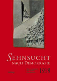 Sehnsucht nach Demokratie. Neue Aspekte der Kieler Revolution 1918 : Beiträge aus dem Kieler Initiativkreis 1918/19 （Erstauflage. 2020. 140 S. 5 SW-Abb. 21 cm）