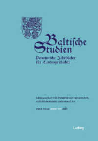 Baltische Studien, Pommersche Jahrbücher für Landesgeschichte. Band 107 NF (Baltische Studien 107) （2022. 264 S. 24 SW-Abb., 14 Farbabb. 240 mm）