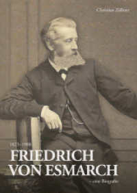 Friedrich von Esmarch (1823-1908) - eine Biographie （Erstauflage. 2023. 560 S. 18 SW-Abb. 24 cm）