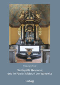Die Kapelle Klevenow und ihr Patron Albrecht von Wakenitz （Erstauflage. 2024. 96 S. 1 SW-Abb., 38 Farbabb. 21 cm）