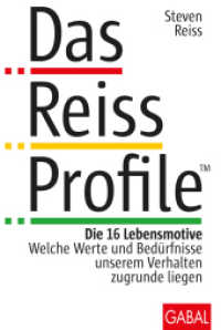 Das Reiss Profile : Die 16 Lebensmotive. Welche Werte und Bedürfnisse unserem Verhalten zugrunde liegen (Dein Erfolg) （4. Aufl. 2009. 312 S. m. Tab. 23 cm）