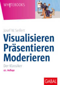 Visualisieren, Präsentieren, Moderieren : Der Klassiker (Whitebooks) （44. Aufl. 2014. 200 S. m. z. Tl. zweifarb. Abb. 215.00 mm）