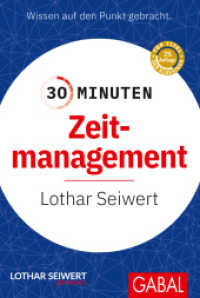 30 Minuten Zeitmanagement (30 Minuten) （25. Aufl. 2012. 96 S. 170.00 mm）