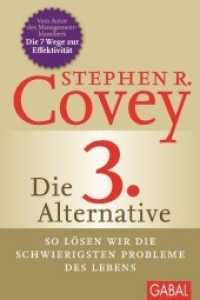 Die 3. Alternative : So lösen wir die schwierigsten Probleme des Lebens (Dein Leben)