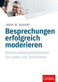 Besprechungen erfolgreich moderieren : Kommunikationstechniken für Leiter und Teilnehmer (Whitebooks) （17. Aufl. 2015. 140 S. m. Abb. 215.00 mm）