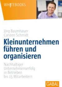 Kleinunternehmen führen und organisieren : Nachhaltiger Unternehmenserfolg in Betrieben bis 15 Mitarbeitern (Whitebooks 733)