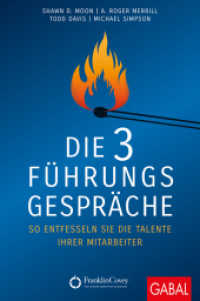 Die 3 Führungsgespräche : So entfesseln Sie die Talente Ihrer Mitarbeiter (Dein Business 827) （1. Auflage. 2018. 240 S. 230.00 mm）