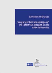 "Vergangenheitsbewältigung" im 'Tatort'? : NS-Bezüge in der ARD-Krimireihe (Hefte zur Medienkulturforschung H.2014/3) （2014. 100 S. 14.8 cm）