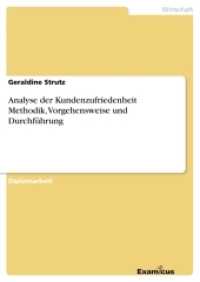 Analyse der KundenzufriedenheitMethodik, Vorgehensweise und Durchf&uuml;hrung : Diplomarbeit （2. Aufl. 2012. 116 S. 210 mm）