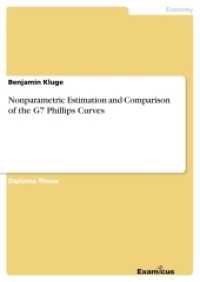 Nonparametric Estimation and Comparison of the G7 Phillips Curves : Diplomarbeit (Akademische Schriftenreihe V186478) （2. Aufl. 2012. 160 S. 3 Farbabb. 210 mm）