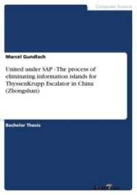 United under SAP - The process of eliminating information islands for ThyssenKrupp Escalator in China (Zhongshan) （2. Aufl. 2012. 80 S. 210 mm）