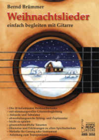 Weihnachtslieder : Einfach begleiten mit Gitarre （1., Aufl. 2005. 48 S. m. zahlr. Noten m. Akkordsymb. u. Tabulatur sowi）