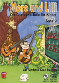 Moro und Lilli Bd.2 : Die Gitarrenschule für Kinder. Band 2 （1., Aufl. 2007. 160 S. m. zahlr. Noten, Akkordsymb. u. Gitarren-Griffb）