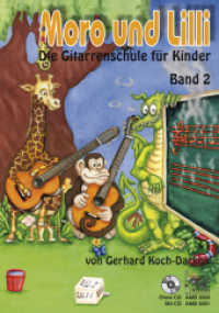 Moro und Lilli Bd.2 : Die Gitarrenschule für Kinder. Band 2 （1., Aufl. 2007. 160 S. m. zahlr. Noten, Akkordsymb. u. Gitarren-Griffb）
