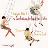 Im Durcheinanderland der Liebe, 5 Audio-CD : 5 CDs. 333 Min.. CD Standard Audio Format.Lesung.Ungekürzte Ausgabe （2. Aufl. 2009. 12.5 x 14 cm）