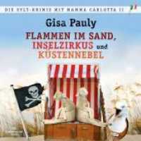 Die Sylt-Krimis mit Mamma Carlotta II, 3 Audio-CD, 3 MP3 : Flammen im Sand, Inselzirkus, Küstennebel  | MP3 Band 12 und 13. 1241 Min.. Lesung.Gekürzte Ausgabe (Mamma Carlotta ermittelt) （Auflage. 2022. 144.00 mm）