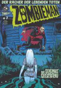 Zombieman 7 : Das Geheimnis der Geisterfrau （2024. 36 S. 36 Farbabb. 240 mm）