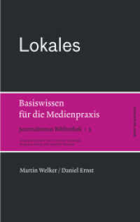 Journalismus Bibliothek. Bd..5 Lokales. Basiswissen für die Medienpraxis （1. Aufl. 2012. 224 S. 19 cm）