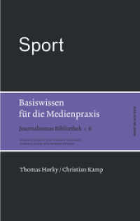 Journalismus Bibliothek. Bd.6 Sport. Basiswissen für die Medienpraxis （1. Aufl. 2012. 208 S. 19 cm）