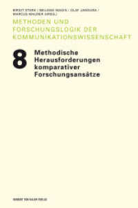 Methodische Herausforderungen komparativer Forschungsansätze (Methoden und Forschungslogik der Kommunikationswissenschaft Bd.8) （2012. 352 S. 44 Tabellen. 21.3 cm）