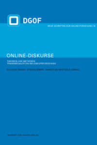 Online-Diskurse : Theorien und Methoden transmedialer Online-Diskursforschung (Neue Schriften zur Online-Forschung Bd.10) （2013. 432 S. 37 Abb., 17 Tabellen. 21.3 cm）