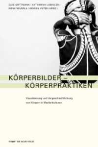 Körperbilder - Körperpraktiken : Visualisierung und Vergeschlechtlichung von Körpern in Medienkulturen （2018. 296 S. 213 cm）