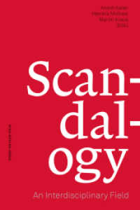 Scandalogy : An Interdisciplinary Field （2018. 232 p. 213 cm）