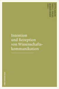 Intention und Rezeption von Wissenschaftskommunikation （2021. 220 S. 213 cm）
