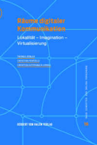 Räume digitaler Kommunikation : Lokalität - Imagination - Virtualisierung (Neue Schriften zur Online-Forschung 16) （2021. 348 S. 12 Abb., 14 Tabellen. 213 cm）