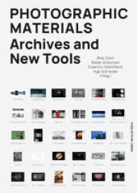Photographic Materials : Archives and New Tools (edition KHM 5) （2023. 120 S. 46 Abb. 24 cm）