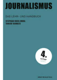 Journalismus : Das Lehr- und Handbuch (Praktischer Journalismus 110) （4., NED. 2023. 352 S. 24 cm）
