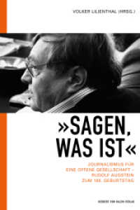 "Sagen, was ist" : Journalismus für eine offene Gesellschaft - Rudolf Augstein zum 100. Geburtstag （2024. 250 S. ca. 20 Abb. 21.3 cm）