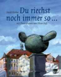 Du riechst noch immer so ... : Satire （2017. 88 S. mehrere s/w Abbildungen. 19 cm）